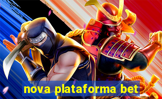 nova plataforma bet